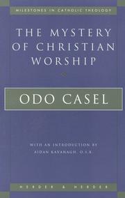 Cover of: The Mystery of Christian Worship (Milestones in Catholic Theology)