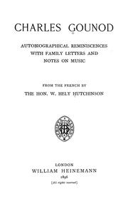 Cover of: Charles Gounod; autobiographical reminiscences: with family letters and notes on music; from the French.