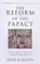 Cover of: The Reform of the Papacy (Ut Unum Sint)