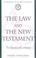 Cover of: The law and the New Testament