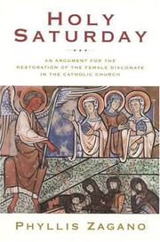 Cover of: Holy Saturday: An Argument for the Restoration of the Female Diaconate in the Catholic Church