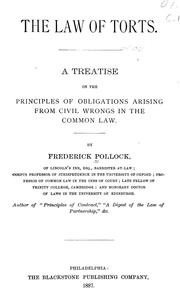 Cover of: The law of torts: a treatise on the principles of obligations arising from civil wrongs in the common law