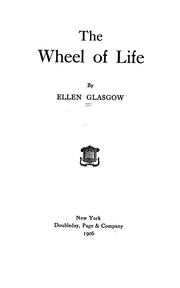 Cover of: The wheel of life by Ellen Anderson Gholson Glasgow