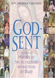 Cover of: God-sent: a history of the accredited apparitions of Mary