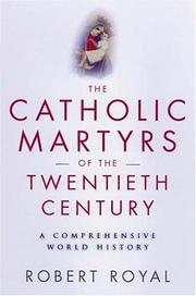 Cover of: Catholic Martyrs of the Twentieth Century  by Robert Royal, Royal Robert