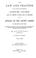 Cover of: The law and practice in civil actions and proceedings in justices' courts, and in other courts not of record and on appeals to the county courts in the state of New York