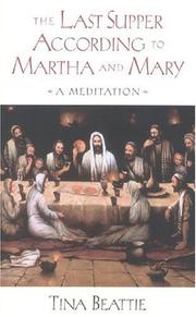 Cover of: The Last Supper According to Martha and Mary: A Meditation