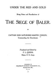 Cover of: Under the red and gold: being notes and recollections of the siege of Baler