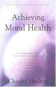 Cover of: Achieving Moral Health: An Exercise Plan for Your Conscience
