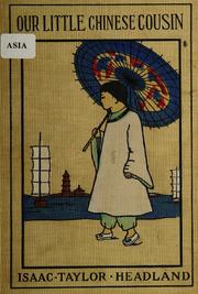Cover of: Our little Chinese cousin: by Isaac Taylor Headland ...