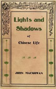 Cover of: Lights and shadows of Chinese life.