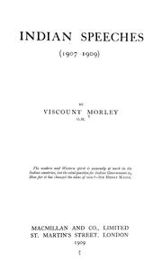 Cover of: Indian speeches (1907-1909) by John Morley, 1st Viscount Morley of Blackburn