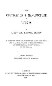 Cover of: The cultivation and manufacture of tea by Edward Money