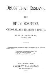 Cover of: Drugs that enslave.: The opium, morphine, chloral and hashisch habits.