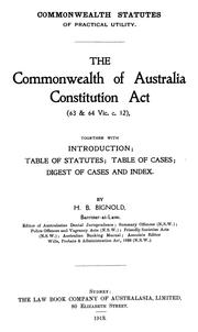 Cover of: The Commonwealth of Australia constitution act (63 & 64 Vic. c. 12): together with introduction; table of statutes; table of cases; digest of cases and index