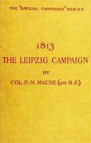 Cover of: The Leipzig campaign, 1813 by F. N. Maude