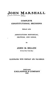 Cover of: John Marshall: complete constitutional decisions, ed. with annotations historical, critical and legal