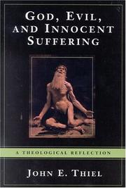 Cover of: God, evil, and innocent suffering: a theological reflection