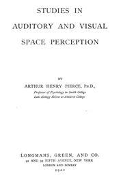 Cover of: Studies in auditory and visual space perception by Arthur Henry Pierce