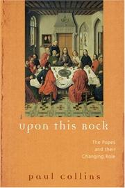 Cover of: Upon This Rock: The Popes and Their Changing Roles