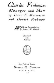 Charles Frohman by Marcosson, Isaac Frederick, Frohman, Daniel