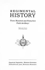 Regimental history, Three hundred and forty-first field artillery by Harry E. Randel