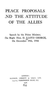 Cover of: Peace proposals and the attitude of the allies | David Lloyd George