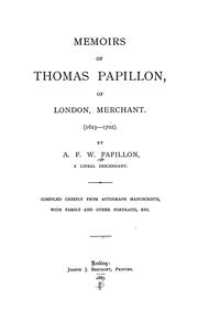 Cover of: Memoirs of Thomas Papillon, of London, merchant.  (1623-1702). by Alexander Frederick William Papillon