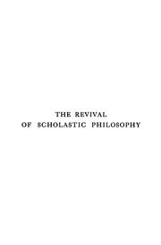 Cover of: The revival of scholastic philosophy in the nineteenth century.