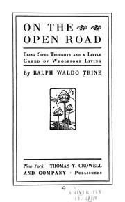 Cover of: On the open road: being some thoughts and a little creed of wholesome living