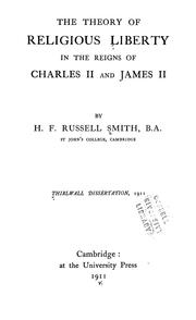 Cover of: The theory of religious liberty in the reigns of Charles II and James II by H. F. Russell-Smith