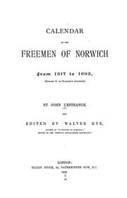 Cover of: Calendar of the freemen of Norwich from 1307 to 1603, (Edward II to Elizabeth inclusive.) by John L'Estrange