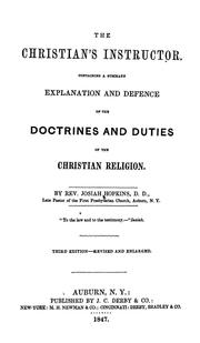 Cover of: The Christian's instructor: containing a summary explanation and defence of the doctrines and duties of the Christian religion