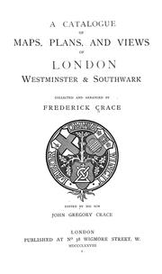 Cover of: catalogue of maps, plans, and viewsof London, Westminster & Southwark | Frederick Crace