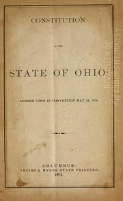 Cover of: Constitution of the state of Ohio: agreed upon in convention May 14 1874.
