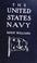 Cover of: The United States Navy