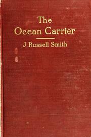 Cover of: The ocean carrier: a history and analysis of the service and a discussion of the rates of ocean transportation