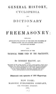 Cover of: General history, cyclopedia and dictionary of freemasonry: containing an elaborate account of the rise and progress of freemasonry and its kindred associations--ancient and modern. Also, definitions of the technical terms used by the fraternity.