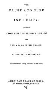 Cover of: The cause and cure of infidelity by Nelson, David