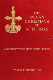 Cover of: The Indian Christians of St. Thomas: Otherwise Called the Syrian Christians ... by William Joseph Richards
