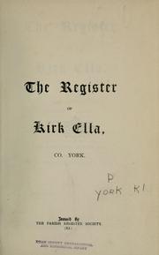 Cover of: The register of Kirk Ella, Co. York. by Kirk Ella, Eng. (Parish)