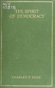 Cover of: The spirit of democracy by Charles F. Dole