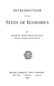 Cover of: Introduction to the study of economics by Charles Jesse Bullock, Charles Jesse Bullock