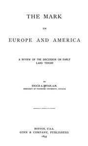 Cover of: The mark in Europe and America by Bryan, Enoch Albert