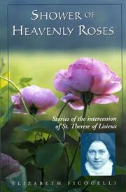 Cover of: Shower of Heavenly Roses: Inspirational True Stories of Healing Guidance, and other Miracles, Atrributed to the Intercession of Therese of the Little Flower