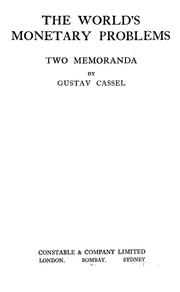Cover of: The world's monetary problems; two memoranda by Cassel, Gustav