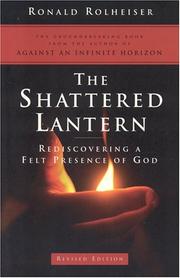 Cover of: The shattered lantern: rediscovering a felt presence of God