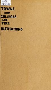 Colleges and free institutions by Joseph H. Towne