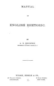 Cover of: Manual of English rhetoric. by A. D. Hepburn
