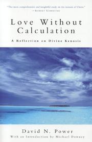 Cover of: Love Without Calculation: A Reflection on Divine Kenosis